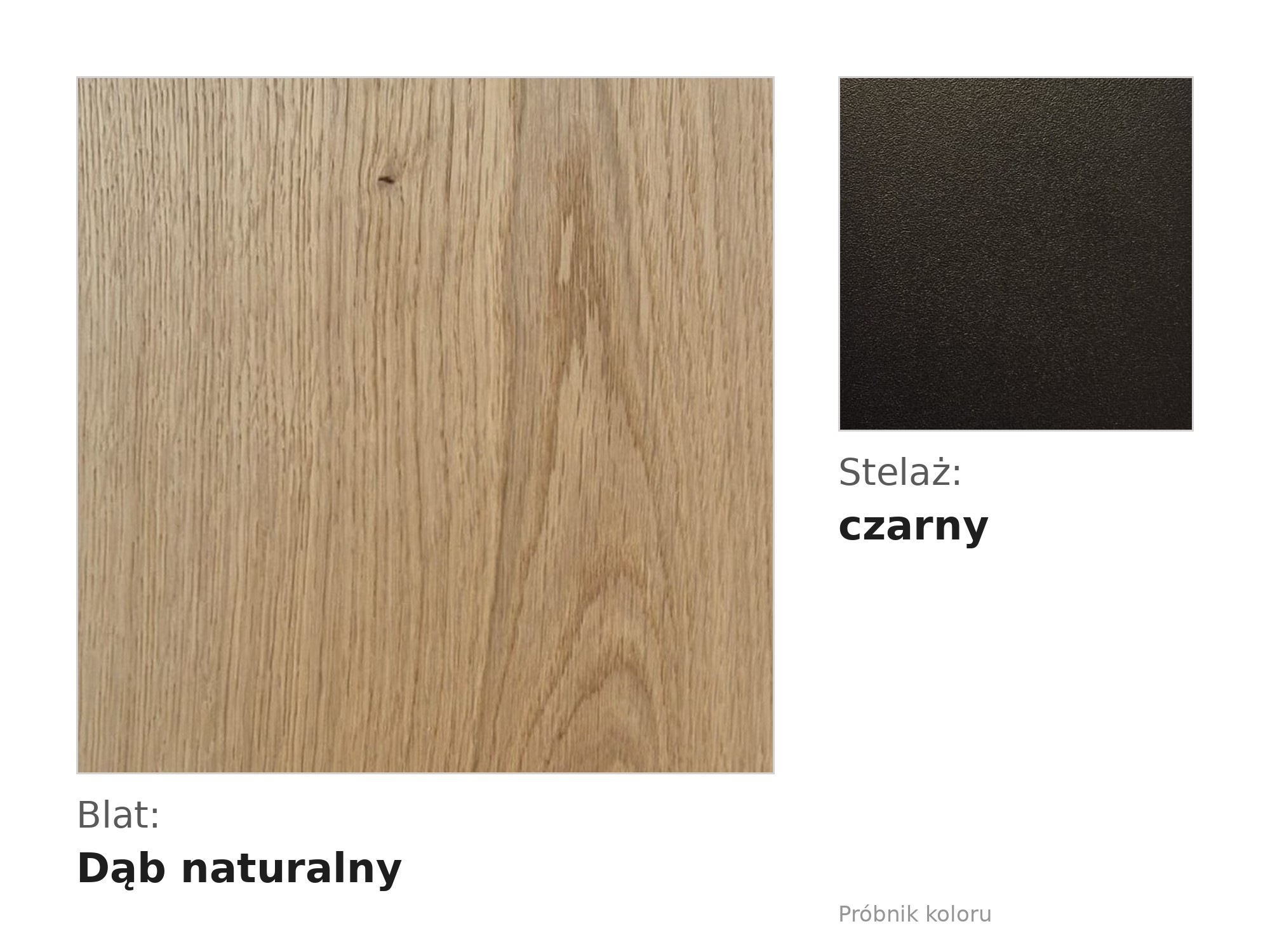 Próbnik koloru: blat dąb naturalny, stelaż czarny